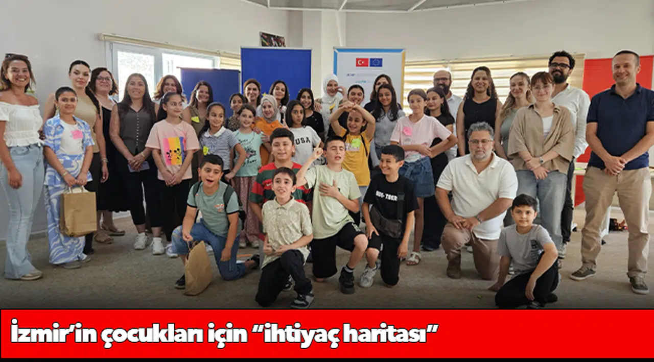 İzmir’in çocukları için “ihtiyaç haritası”