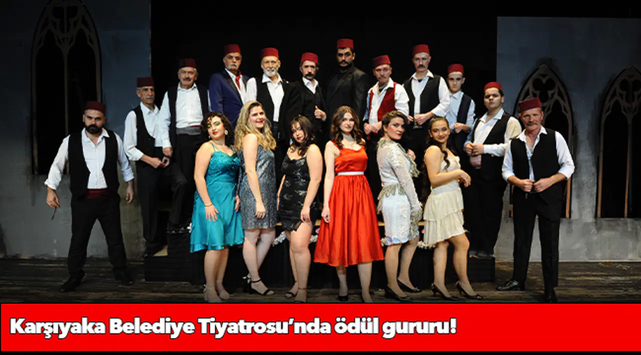 Karşıyaka Belediye Tiyatrosu’nda ödül gururu!