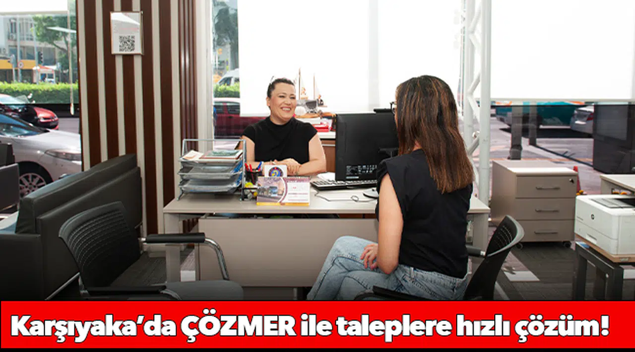 Karşıyaka’da ÇÖZMER ile taleplere hızlı çözüm!