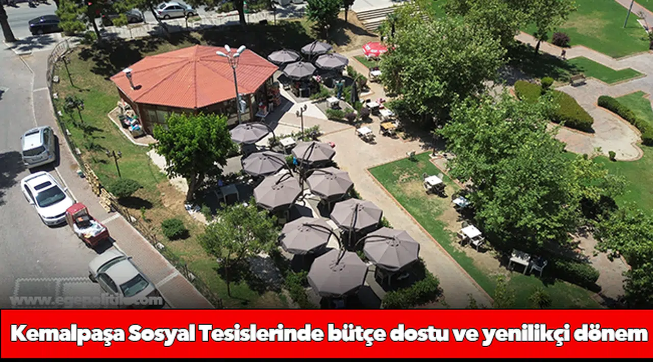 Kemalpaşa Sosyal Tesislerinde bütçe dostu ve yenilikçi dönem