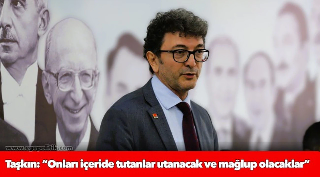 Taşkın’dan cezaevi ziyareti sonrası açıklama: “Onları içeride tutanlar utanacak ve mağlup olacaklar”