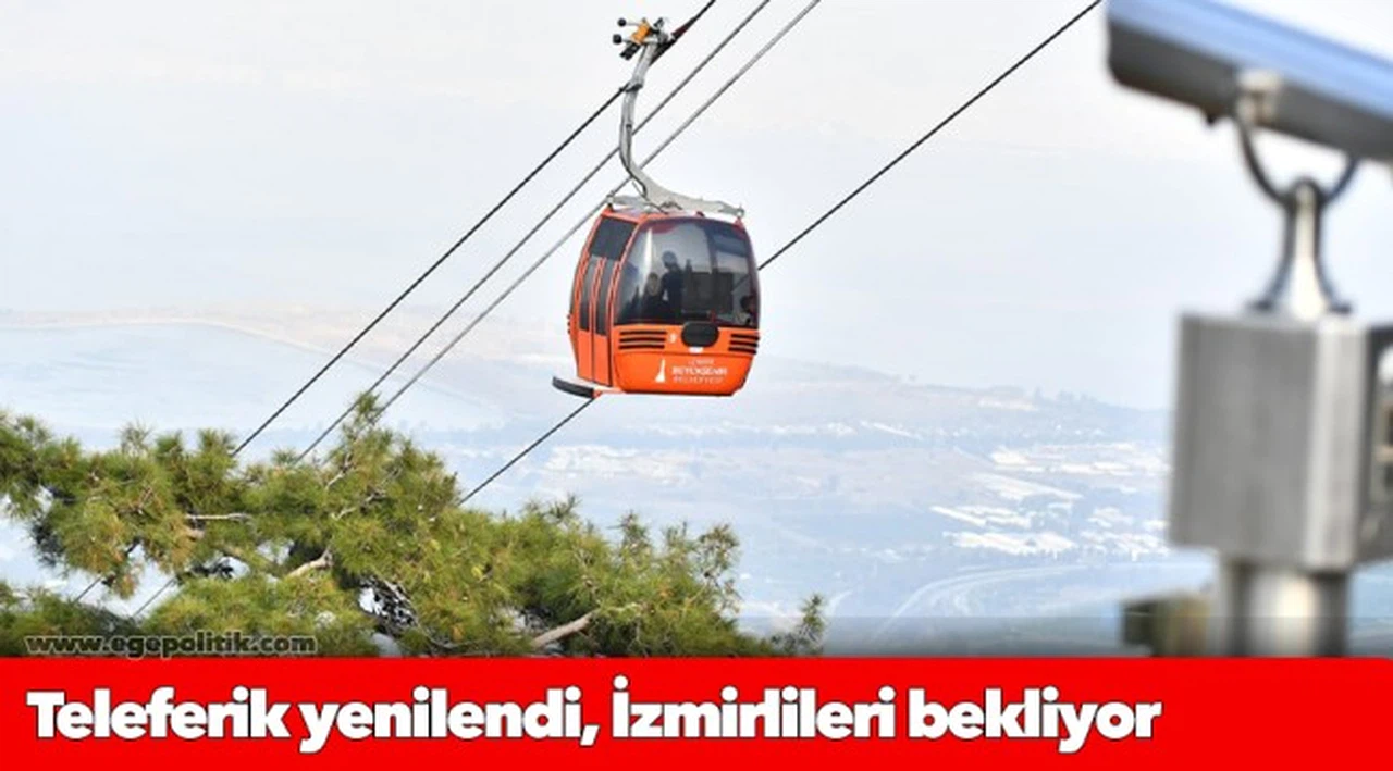 Teleferik yenilendi, İzmirlileri bekliyor
