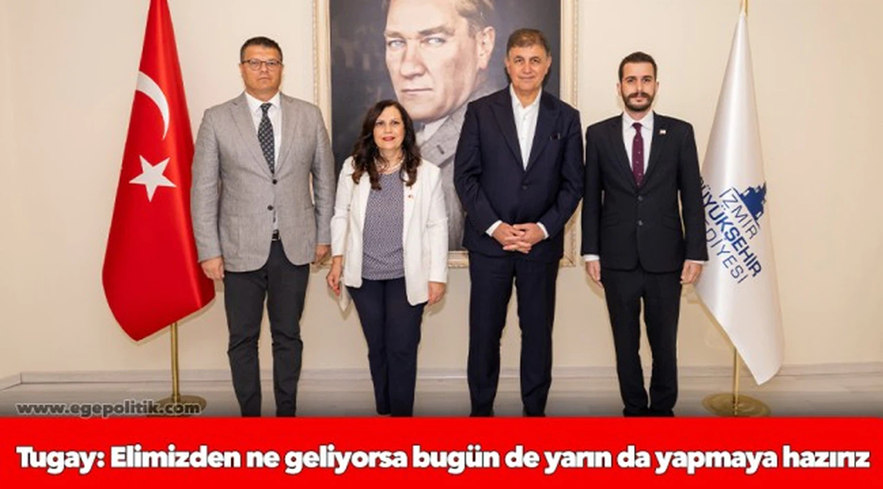 Tugay: Elimizden ne geliyorsa bugün de yarın da yapmaya hazırız