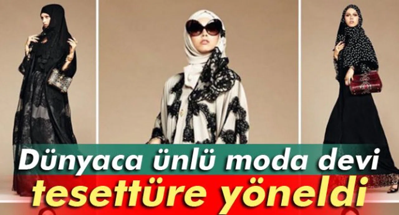 Dolce&Gabbana tesettüre yöneldi