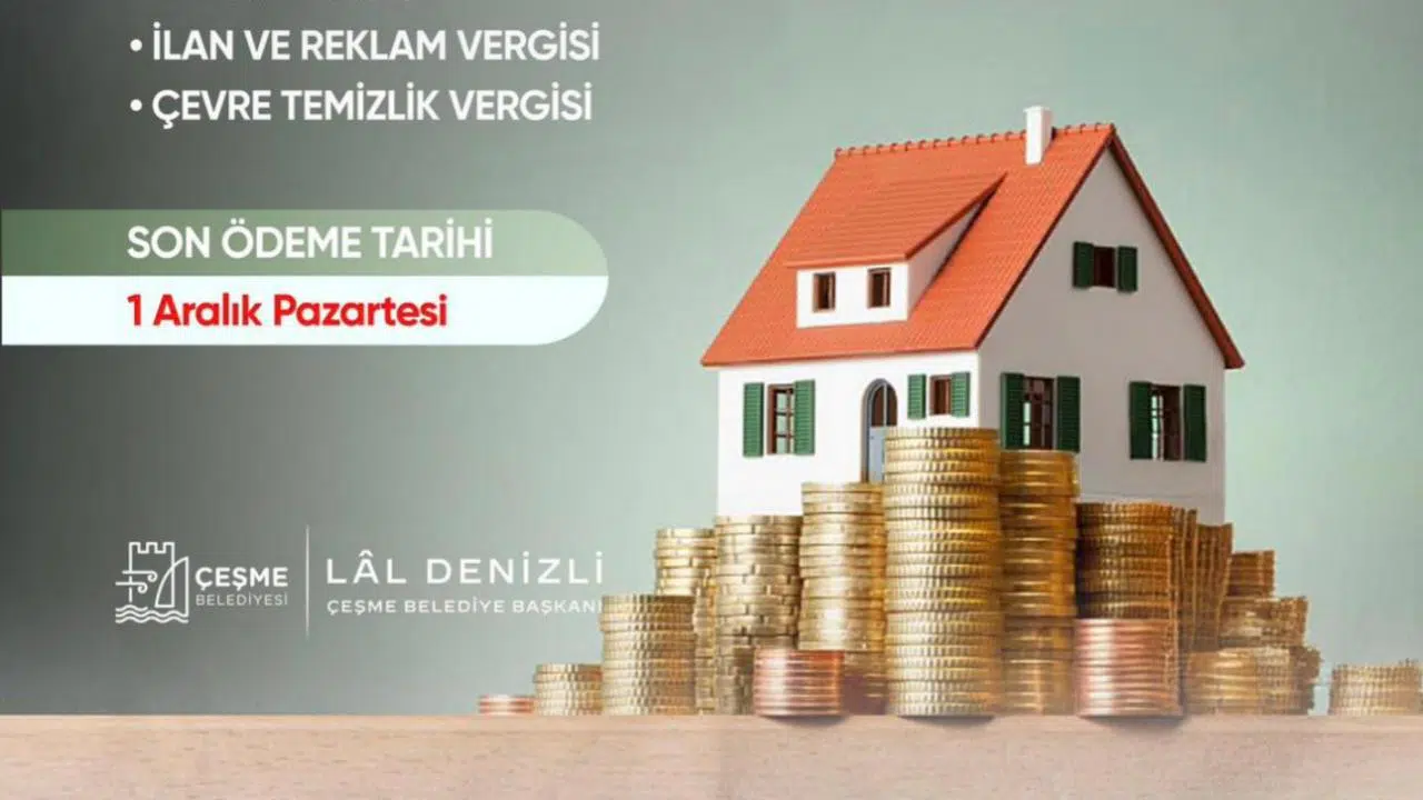 Çeşme Belediyesinden vatandaşlara hatırlatma:   Vergi ödemelerinde son gün 1 Aralık Pazartesi