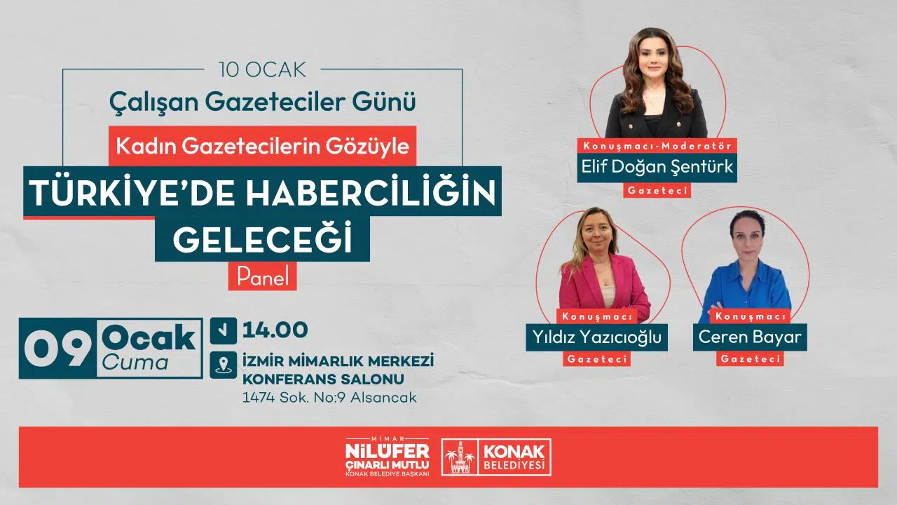 ‘Türkiye’de Haberciliğin Geleceği’ Konak’ta konuşulacak