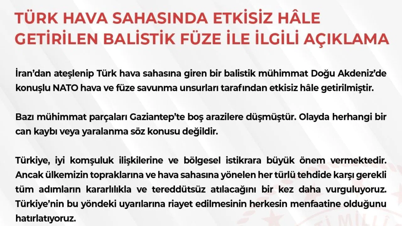 MSB: "İran’dan ateşlenip Türk hava sahasına giren bir balistik mühimmat etkisiz hale getirilmiştir"