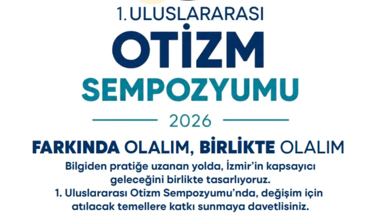 İzmir Uluslararası Otizm Sempozyumu’na ev sahipliği yapıyor