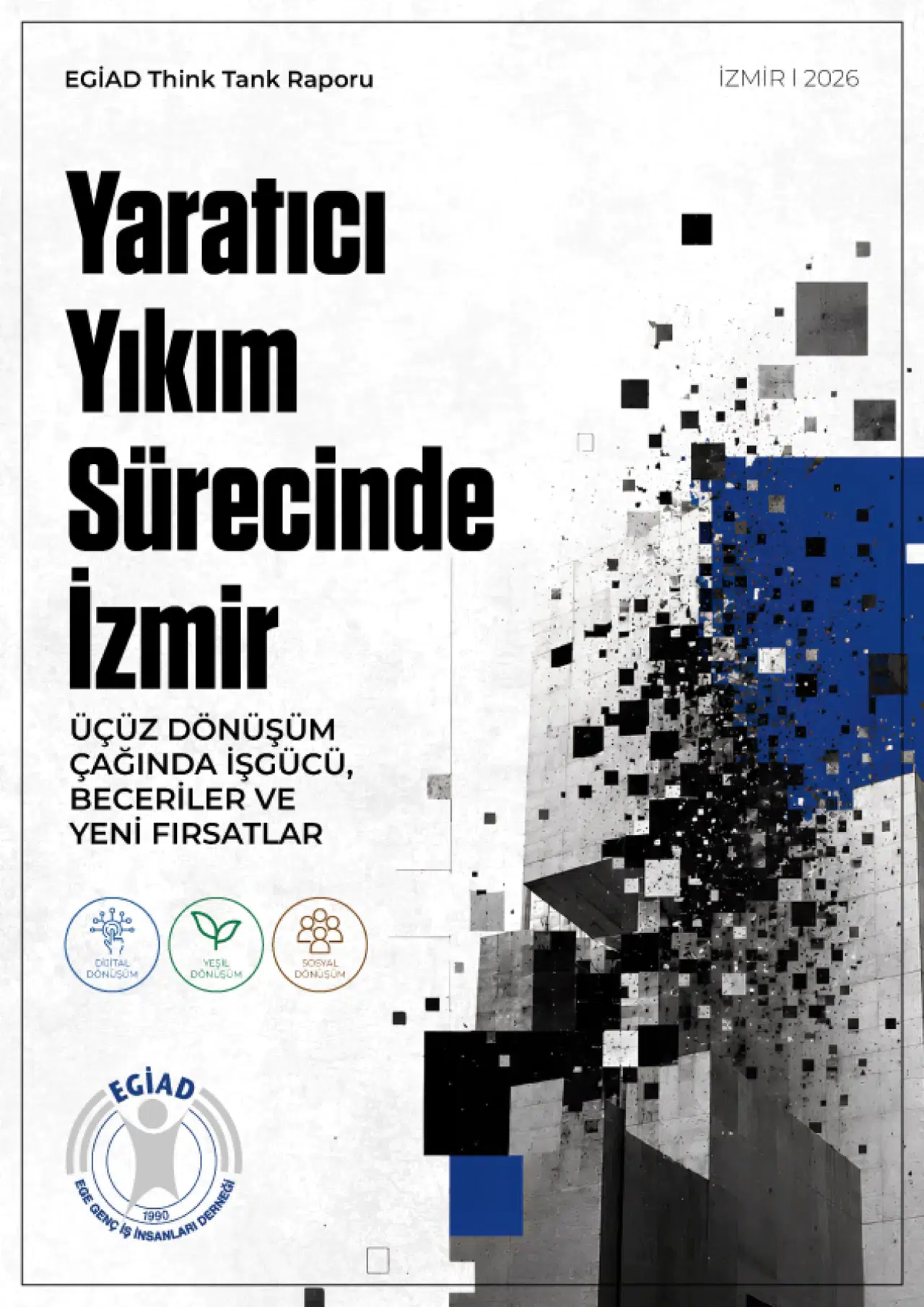 EGİAD'DAN İZMİR'İN İSTİHDAM GELECEĞİNE YÖN VERECEK RAPOR