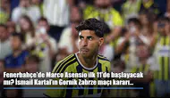 İsmail Kartal, Gornik Zabrze Rövanşında Marco Asensio'yu İlk 11'e Almak İçin Önemli Bir Adım Attı!