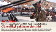 Çerçeve Yasası Meclis'te Görüşülüyor: DEM Parti ve Muhalefetten Güvenlik Odaklı Yaklaşıma Tepkiler!