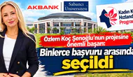 Özlem Koç Şenoğlu, Akbank ve Sabancı Üniversitesi Kadın KOBİ Hızlandırma Programı'na kabul edildi