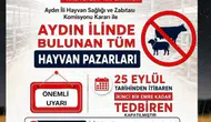 Aydın'da kritik karar: Hayvan pazarlarına süresiz kilit vuruldu