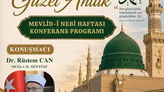 Köyceğiz’de manevi iklim: Peygamberimizin örnek ahlakı konuşulacak