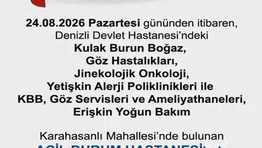 Denizli'de sağlıkta yer değişikliği: Kritik birimler yeni adresine taşınıyor