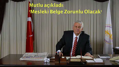 Mesleki Yeterlilik Belgesi Zorunlu Olacak