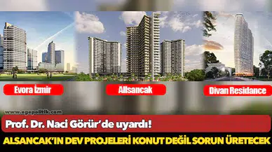 Alsancak’ın dev projeleri konut değil sorun üretecek