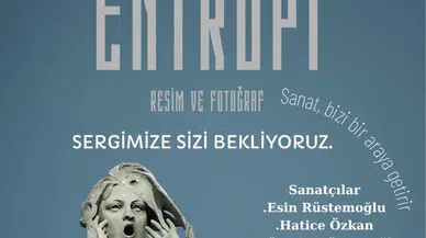 "İzmir'de 'Entropi' Sergisi: Sanatla Bilim Arasında Yolculuk"