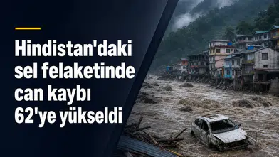 Hindistan'daki sel felaketinde can kaybı 62'ye yükseldi