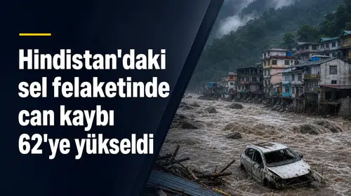 Hindistan'daki sel felaketinde can kaybı 62'ye yükseldi