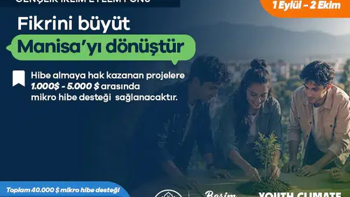 Manisa’dan Gençlere 50 Bin Dolarlık İklim Desteği: Başvurular Eylül’de