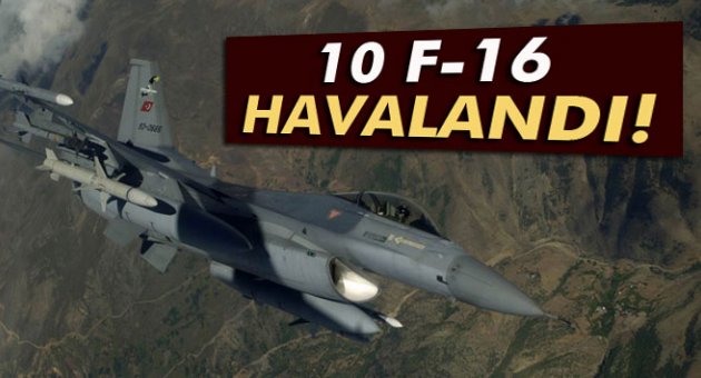 10 F-16 Havalandı!