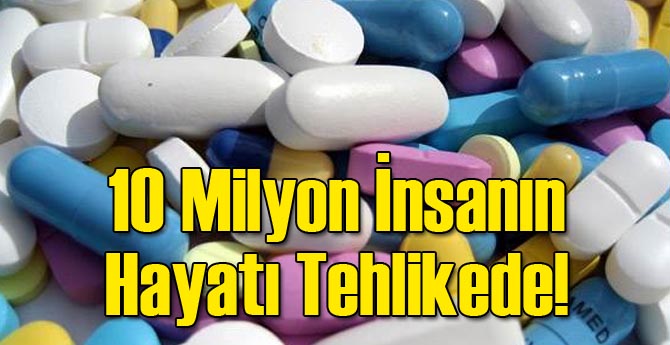 10 Milyon İnsanın Hayatı Tehlikede