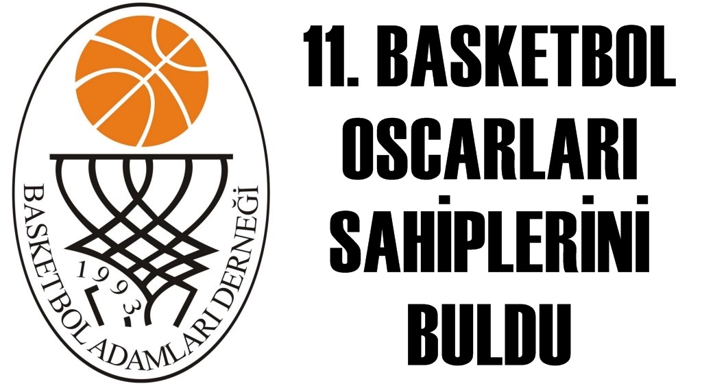 11. Basketbol Oskarlarını kazananlar açıklandı