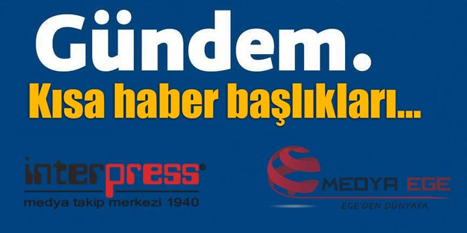 11 Mayıs 2017 gündemi...