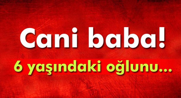123 kiloluk baba, üzerine oturduğu 6 yaşındaki oğlunu öldürdü