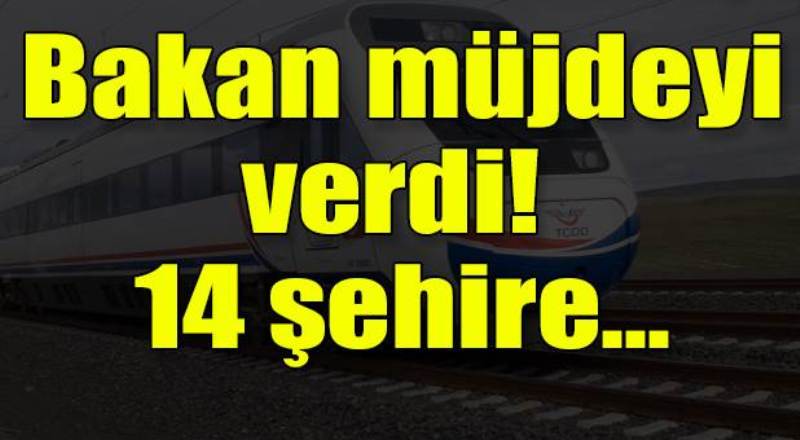 14 kente hızlı tren