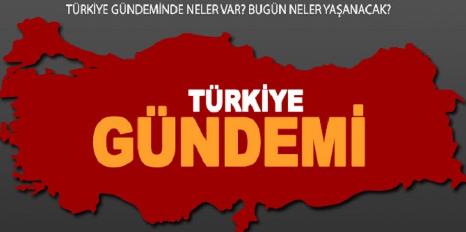 17 Ocak Türkiye Gündemi