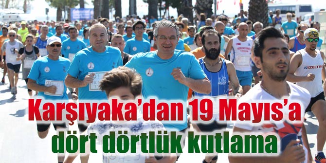 19 Mayıs Karşıyaka'da dört dörtlük kutlanacak