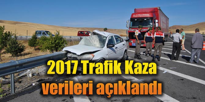 2017 Trafik Kaza verileri açıklandı