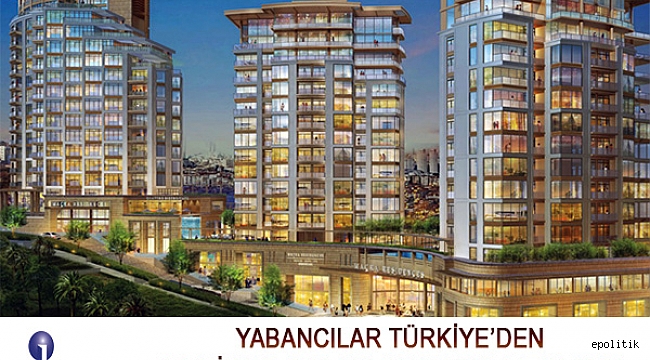 YABANCILAR TÜRKİYE’DEN 4,6 MİLYAR DOLARLIK KONUT SATIN ALDI