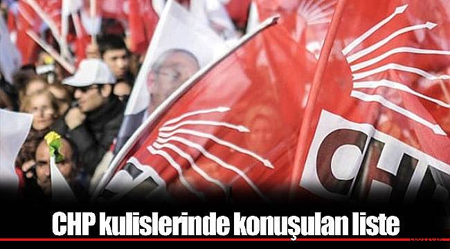 CHP Listelerinde Son Durum