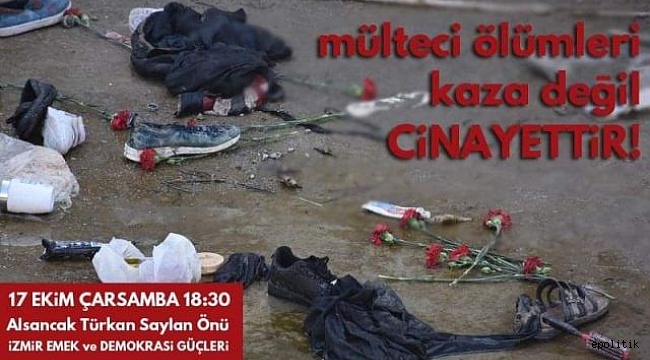 Mülteci Ölümlerine Dikkat Çektiler