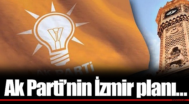 AKP İzmir&#039;de Hızlı Başladı