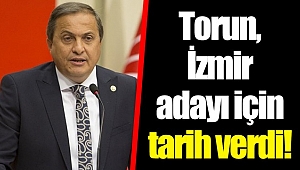 Torun, İzmir adayı için tarih verdi!