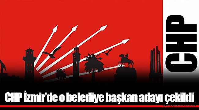 CHP Belediye Başkan Adayı Çekildiğini Açıkladı