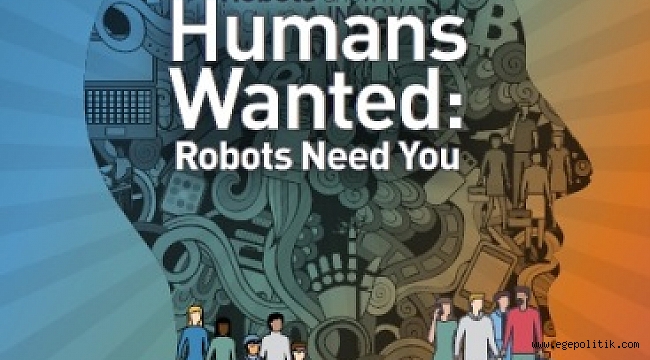 Robotlar da İnsana İhtiyaç Duyuyor