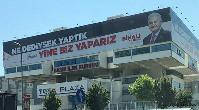 Basın İlan Kurumu Binasına Dev Binali Yıldırım Afişi Asıldı