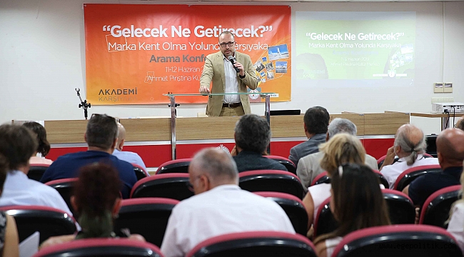 Karşıyaka'da 'Marka Kent' Zirvesi Düzenlendi