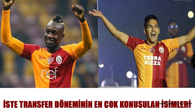 TRANSFER DÖNEMİNİN EN ÇOK KONUŞULAN İSİMLERİ