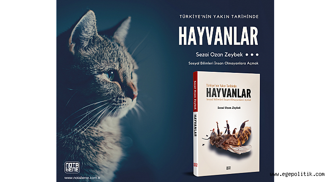 “Türkiye'nin Yakın Tarihinde Hayvanlar” Kitabı Raflarda