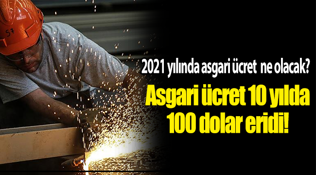 Asgari ücret 10 yılda 100 dolar eridi