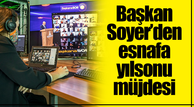 Başkan Soyer’den esnafa yılsonu müjdesi!