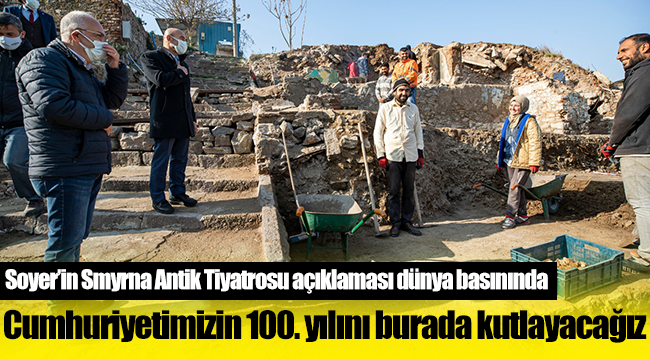 Başkan Soyer’in Smyrna Antik Tiyatrosu açıklaması dünya basınında
