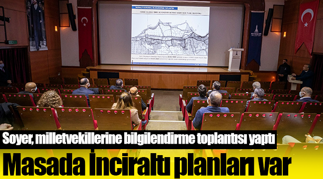 Başkan Soyer, milletvekillerine yönelik bilgilendirme toplantısı yaptı