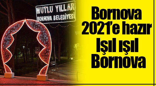 Bornova 2021’e hazır